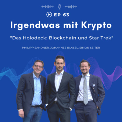Das Holodeck: Blockchain und Star Trek – EP63